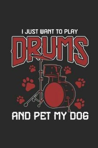 Cover of I Just Want to Play Drums and Pet My Dog