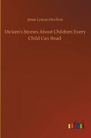 Cover of Dicken's Stories About Children Every Child Can Read