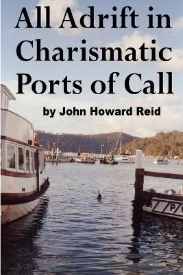 Book cover for All Adrift in Charismatic Ports of Call