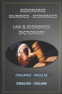 Book cover for Dizionario Giuridico - Economico Italiano Inglese - English Italian