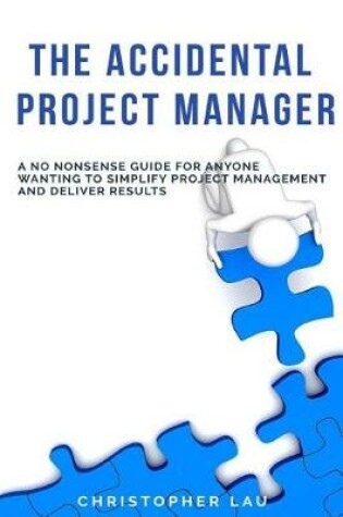 Cover of The Accidental Project Manager