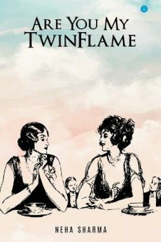 Cover of Are You My Twinflame