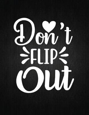 Book cover for Don't flip out