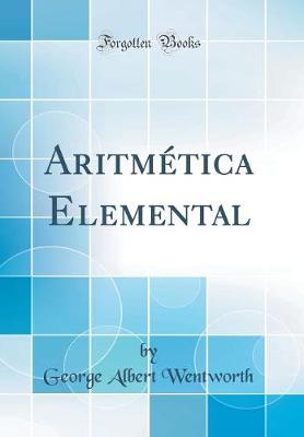 Book cover for Aritmetica Elemental (Classic Reprint)