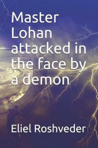 Cover of Master Lohan attacked in the face by a demon