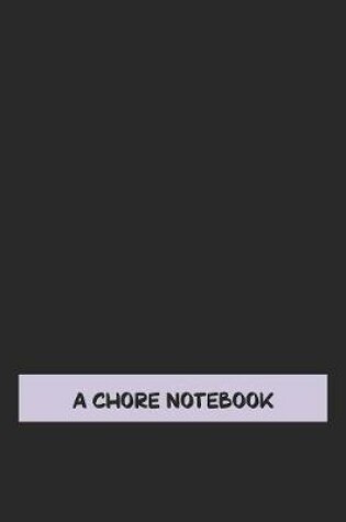 Cover of A Chore Notebook
