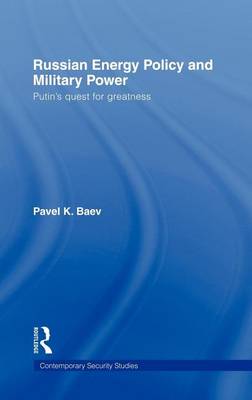 Book cover for Russian Energy Policy and Military Power: Putin's Quest for Greatness