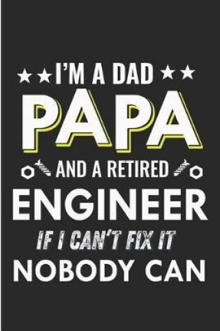 Cover of I'm a Dad and a Retired Engineer If I Can't Fix It Nobody Can