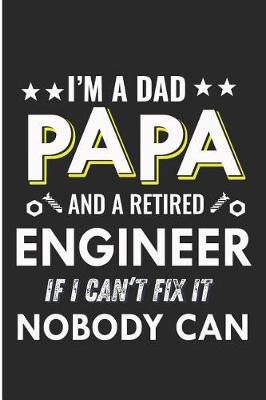 Book cover for I'm a Dad and a Retired Engineer If I Can't Fix It Nobody Can