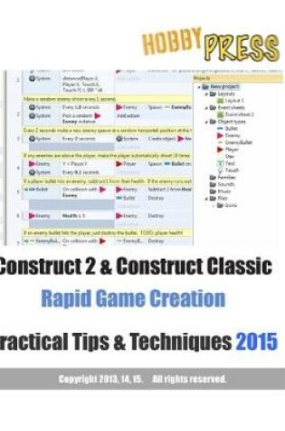 Cover of Construct 2 & Construct Classic Rapid Game Creation Practical Tips & Techniques