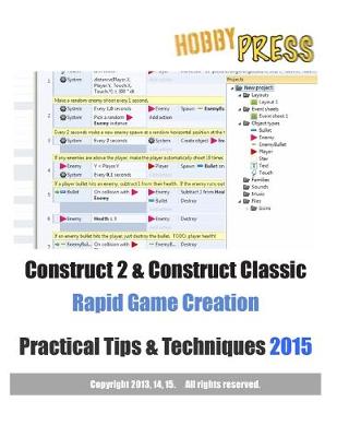 Book cover for Construct 2 & Construct Classic Rapid Game Creation Practical Tips & Techniques