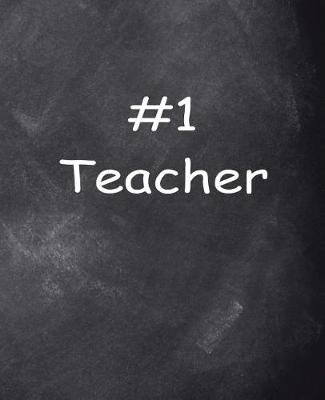 Cover of Number One Teacher Chalkboard Design School Composition Book 130 Pages