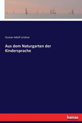 Cover of Aus dem Naturgarten der Kindersprache