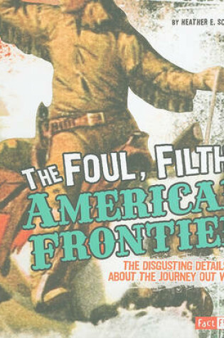 Cover of The Foul, Filthy American Frontier