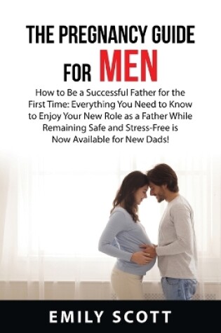 Cover of The Pregnancy Guide For Men