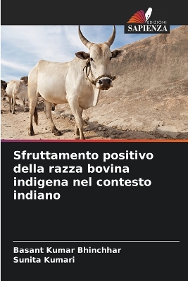 Book cover for Sfruttamento positivo della razza bovina indigena nel contesto indiano