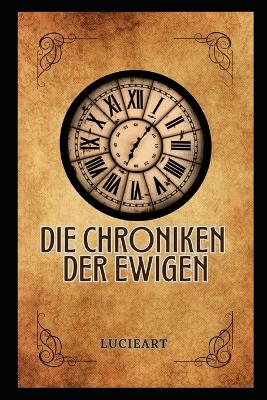 Book cover for Die Chroniken der Ewigen