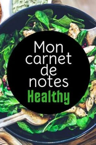 Cover of Mon Carnet de Notes Healthy