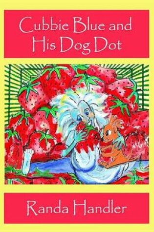Cover of Cubbie Blue and His Dog Dot - Book 1