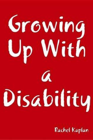 Cover of Growing Up With a Disability