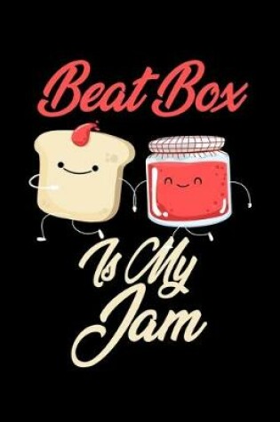 Cover of Beat Box is My Jam