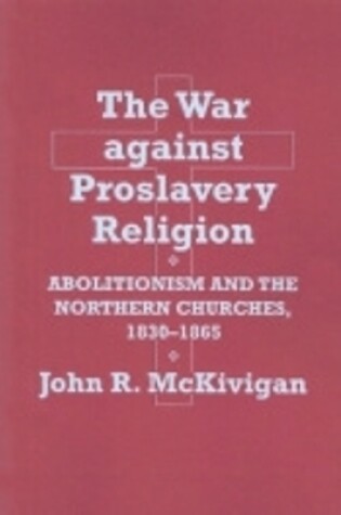 Cover of The War against Proslavery Religion