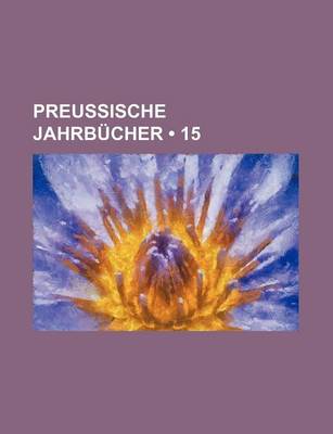 Book cover for Preussische Jahrbucher (15)