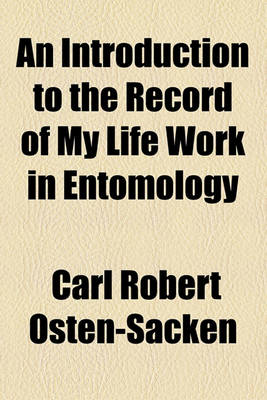 Book cover for An Introduction to the Record of My Life Work in Entomology