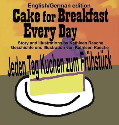 Book cover for Cake for Breakfast Every Day - English/German edition