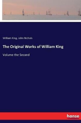 Cover of The Original Works of William King