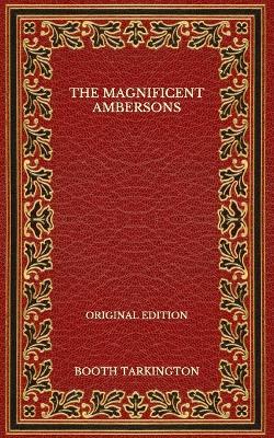 Book cover for The Magnificent Ambersons - Original Edition