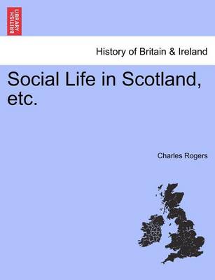 Book cover for Social Life in Scotland, Etc.