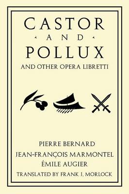 Book cover for Castor and Pollux and Other Opera Libretti