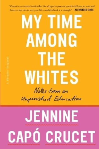 My Time Among the Whites