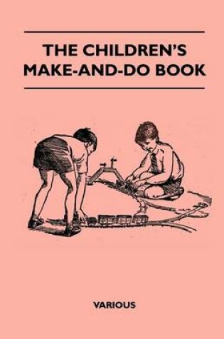 Cover of The Children's Make-And-Do Book