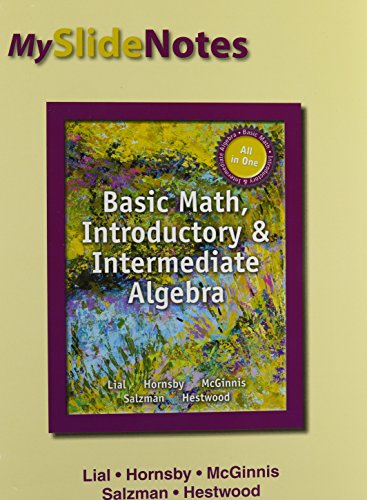 Book cover for MySlideNotes for Lial Basic Math, Introductory and Intermediate Algebra