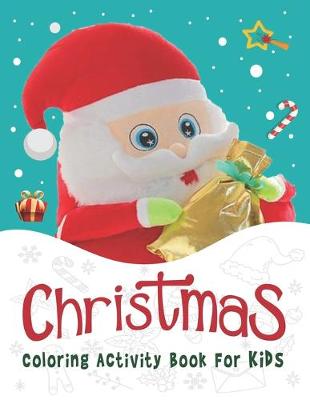 Book cover for Christmas Coloring Activity Book For Kids.