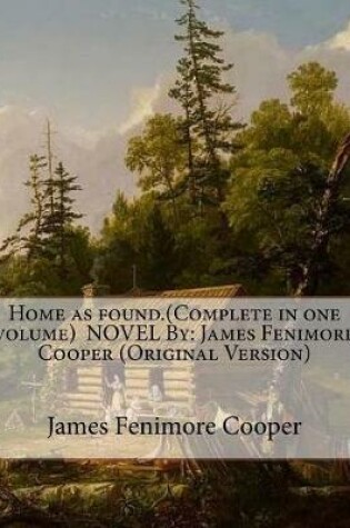 Cover of Home as found.(Complete in one volume) NOVEL By