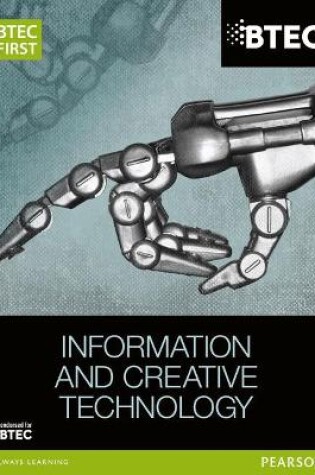 Cover of BTEC First in Information and Creative Technology Student Book