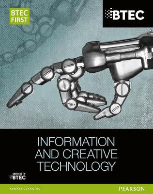 Book cover for BTEC First in Information and Creative Technology Student Book