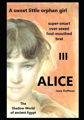 Book cover for ALICE III a sweet, little orphan girl