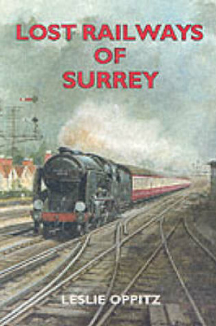 Cover of Lost Railways of Surrey