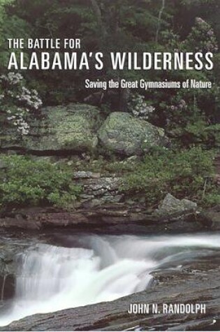 Cover of The Battle for Alabama's Wilderness