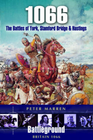 Cover of 1066: the Battles of York, Stamfordbridge Bridge & Hastings