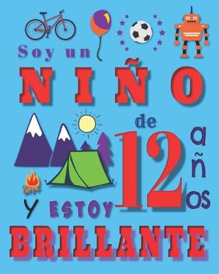 Book cover for Soy un niño de 12 años y estoy brillante