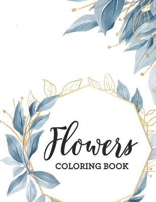 Book cover for Flowers Coloring Book