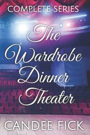 Cover of The Wardrobe Dinner Theater Complete Series