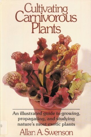 Cover of Cultivating Carnivorous Plants