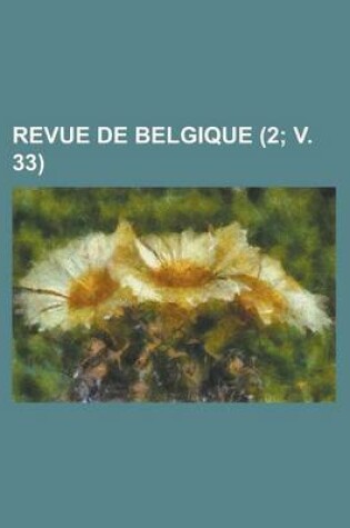 Cover of Revue de Belgique (2; V. 33 )