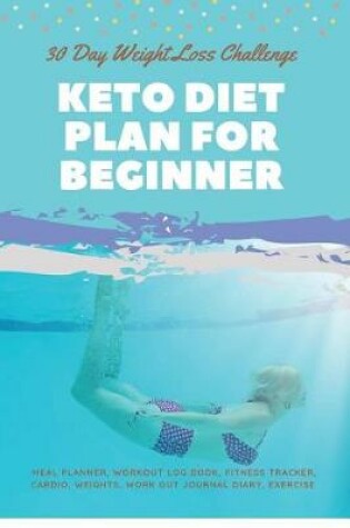 Cover of 30 Day Weight Loss Challenge Keto Diet Plan For Beginner